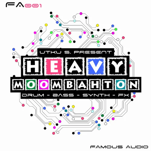 【Heavy Moombahton风格采样包】Famous Audio – Heavy Moombahton