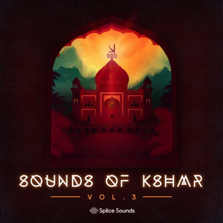 【KSHMR风格采样包完整版】Splice Sounds of KSHMR Vol.3