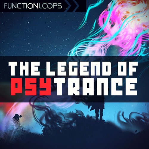 【Psytrance风格采样包】Function Loops – The Legend Of Psytrance