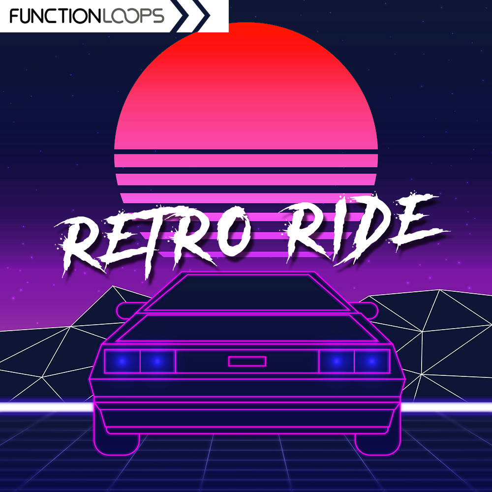 【Synthwave多风格复古合成波采样包】Function Loops – Retro Ride