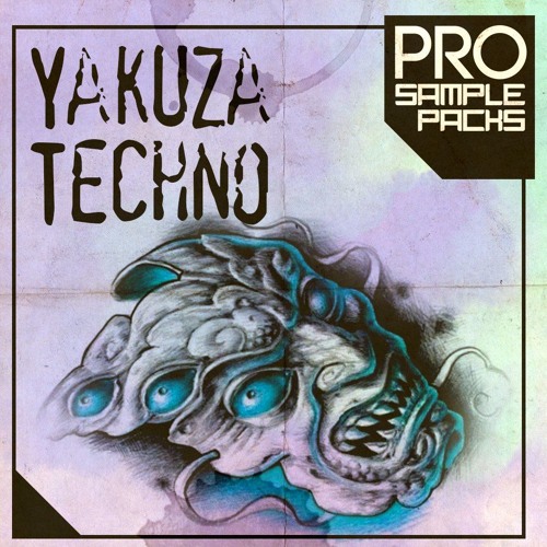 【Techno多风格采样包】Pro Sample Packs Yakuza Techno