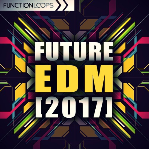 【Mebourne Bounce & Big Room多风格采样包】Function Loops – Future EDM 2017