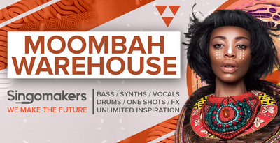 【Moombahcore & Moombahton多风格采样包】Singomakers – Moombah Warehouse